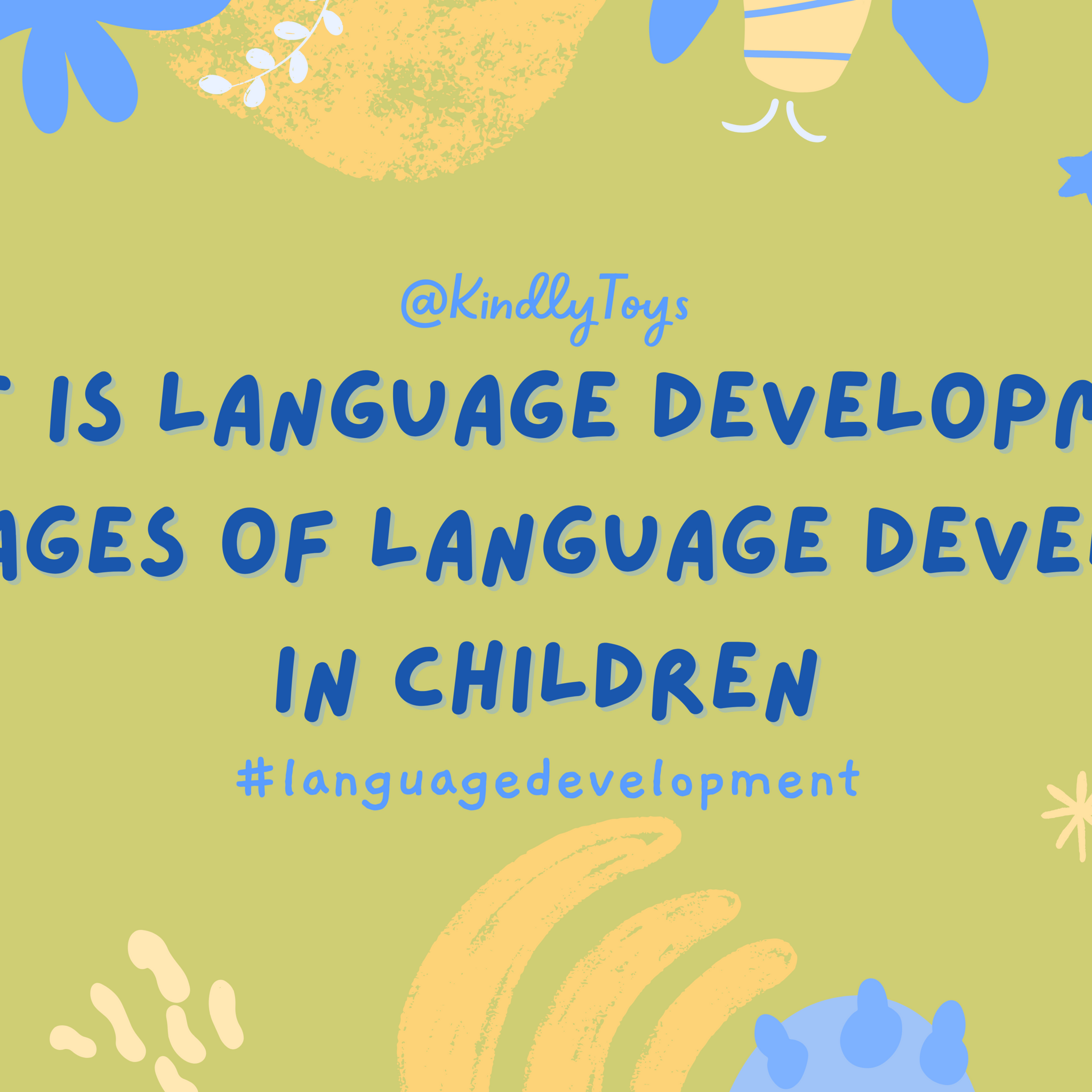 What Is Language Development & The Different Stages Of Language Development In Children