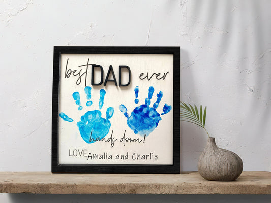 Custom Hands Down Best Dad Ever - Personalized Wooden Sign - Celebrate Dad with Handprints - Handmade Fathers Day Gift DD02