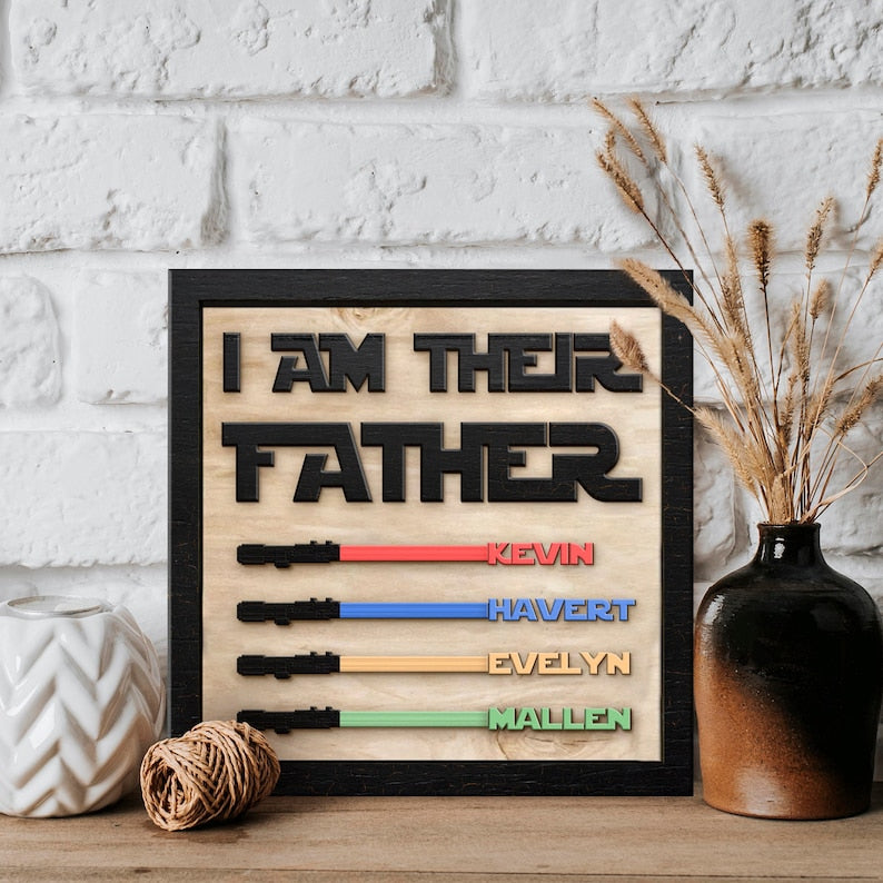 I Am Their Father, Dad Wooden Sign, Fathers Day Gift, Personalized Plaques
